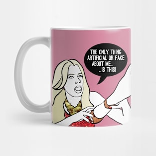 The only thing fake about me Mug